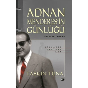 Adnan Menderes'İn Günlüğü-Taşkın Tuna