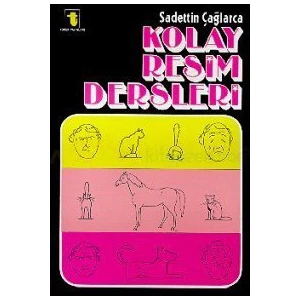 Kolay Resim Dersleri-Sadettin Çağlarca