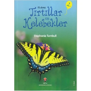 İlk Okuma: Tırtıllar ve Kelebekler (7-8 Yaş) - Stephanie Turnbull