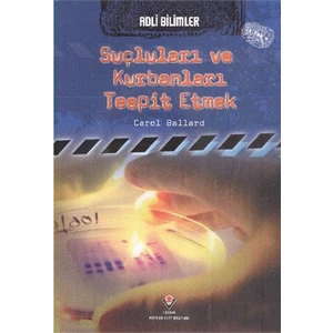 Adli Bilimler Suçluları Ve Kurbanları Tespit Etmek-Carol Ballard