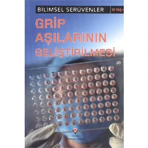 Bilimsel Serüvenler-Grip Aşılarının Geliştirilmesi-Michael Burgan