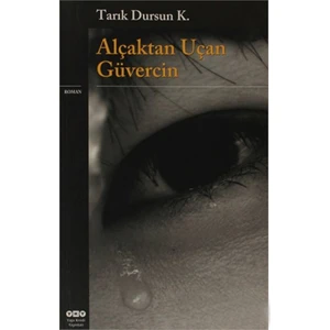 Alçaktan Uçan Güvercin - Tarık Dursun K.
