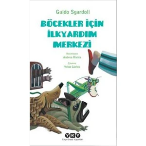 Böcekler İçin İlkyardım Merkezi-Yelda Gürlek
