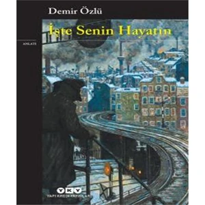 İşte Senin Hayatın - Demir Özlü