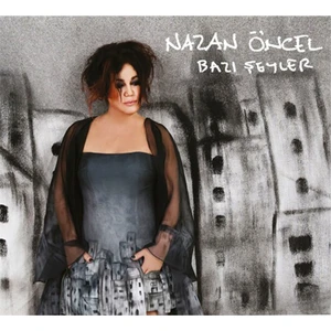 Nazan Öncel - Bazı Şeyler CD