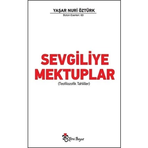 Sevgiliye Mektuplar - Yaşar Nuri Öztürk