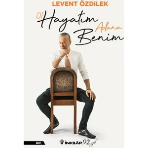 Hayatım Adana Benim - Levent Özdilek