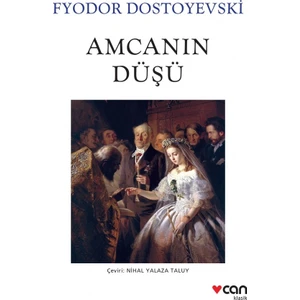 Amcanın Düşü - Fyodor Dostoyevski