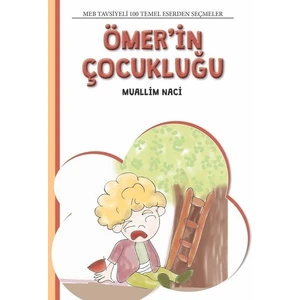 4. Sınıf 100 Temel Eserden Seçmeler Set 2 Ömeri’İn Çocukluğu  - Muallim Naci
