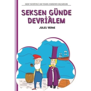 4. Sınıf 100 Temel Eserden Seçmeler Set 2 : Seksen Günde Devriâlem -  Jules Verne