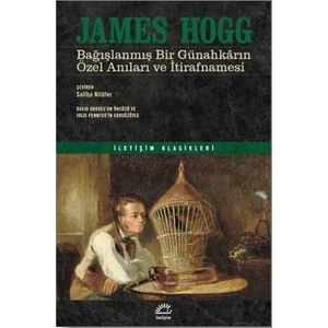 Bağışlanmış Bir Günahkârın Özel Anıları ve İtirafnamesi - James Hogg