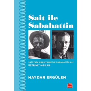 Sait ile Sabahattin - Haydar Ergülen