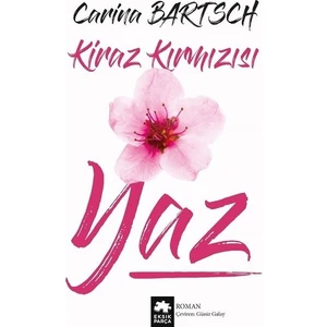 Kiraz Kırmızısı Yaz  - Carina Bartsch