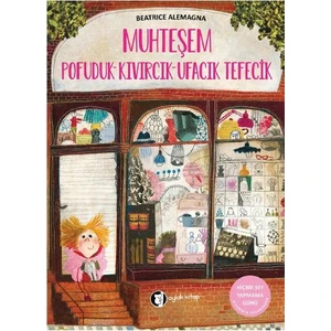 Muhteşem Pofudukkıvırcıkufacık Tefecık - Beatrice Alemagna