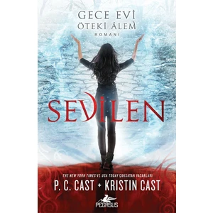 Sevilen: Gece Evi Öteki Alem Romanı - P. C. Cast