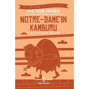 Notredame’İn Kamburu Kısaltılmış Metin - Victor Hugo
