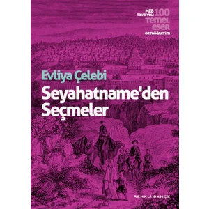 Seyahatnameden Seçmeler - Evliya Çelebi