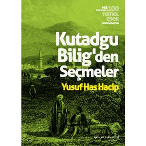 Kutadgu Bilig'den Seçmeler - Yusuf Has Hacip