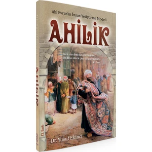Ahilik (Ahi Evran'ın İnsan Yetiştirme Modeli)