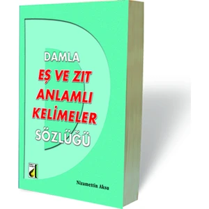 Damla Yayınevi Es Ve Zıt Anlamlı Kelimeler Sözlüğü - Nizamettin Aksu