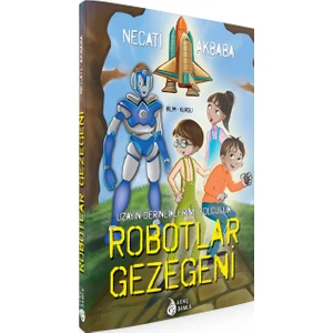 Robotlar Gezegeni Uzayın Derinliklerine Yolculuk