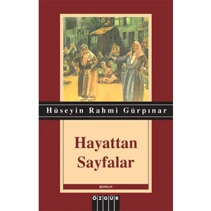Hayattan Sayfalar - Hüseyin Rahmi Gürpınar
