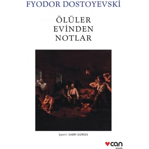 Ölüler Evinden Notlar - Fyodor Dostoyevski