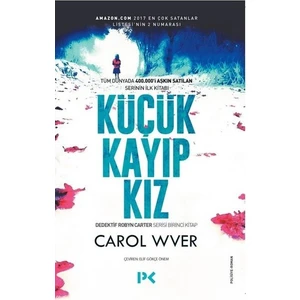 Küçük Kayıp Kız: Dedektif Robyn Carter 1.Kitap - Carol Wyer