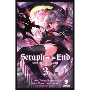 Seraph of the End - Kıyamet Meleği  3 - Takaya Kagami