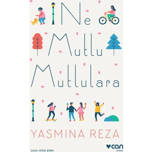 Ne Mutlu Mutlulara - Yasmina Reza