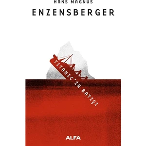 Tıtanıc'in Batışı - Hans Magnus Enzensberger