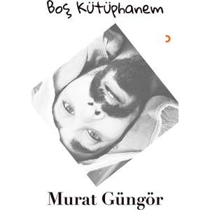 Boş Kütüphanem - Murat Güngör