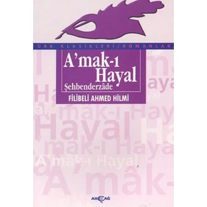 Akçağ Yayınları Amak-I Hayal - Filibeli Ahmet Hilmi