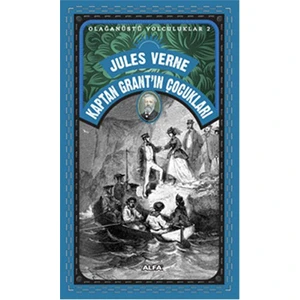 Olağanüstü Yolculuklar 2 Kaptan Grant’ın Çocukları - Jules Verne