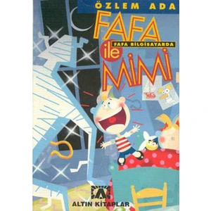 Fafa İle Mimi Fafa Bilgisayarda-Özlem Ada
