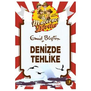 Maceracı Dörtler: Denizde Tehlike-Enid Blyton