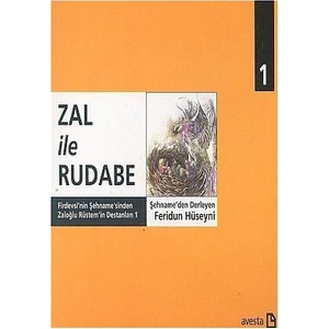 Zal İle Rudabe Firdevsi'nin Şehname'sinden Zaloğlu Rüstem'in Destanları 1