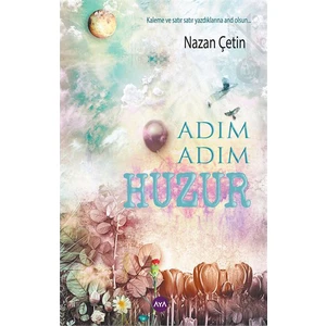 Adım Adım Huzur-Nazan Çetin