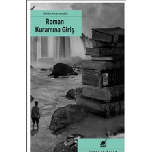 Roman Kuramına Giriş-Zekiye Antakyalıoğlu