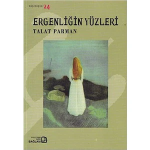 Ergenliğin Yüzleri-Talat Parman