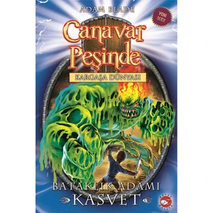 Canavar Peşinde 34: Bataklık Adamı Kasvet - Adam Blade