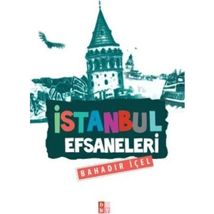 İstanbul Efsaneleri-Bahadır İçel