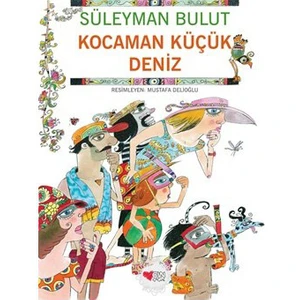 Kocaman Küçük Deniz - Süleyman Bulut