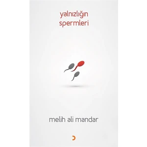 Yalnızlığın Spermleri-Melih Ali Mandar