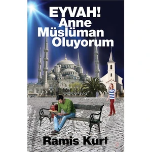 Eyvah! Anne Müslüman Oluyorum-Ramis Kurt