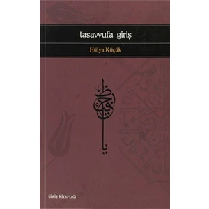 Tasavvufa Giriş - Hülya Küçük