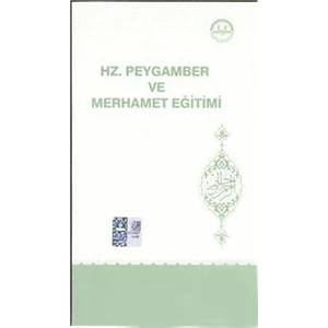 Hz. Peygamber Ve Merhamet Eğitimi