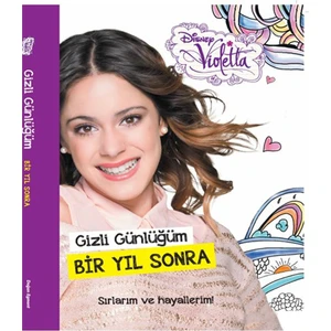 Violetta - Gizli Günlüğüm 2 - Bir Yıl Sonra