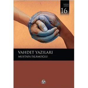 Vahdet Yazıları-Mustafa İslamoğlu