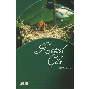Kutsal Çile - -Roman--Raif Cilasun